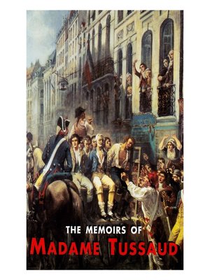 cover image of The Memoirs of Madame Tussaud